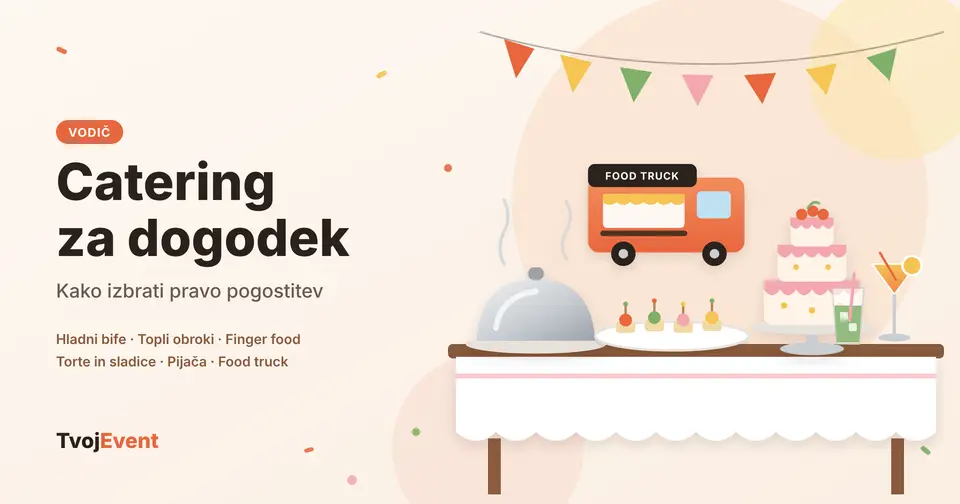 Catering za dogodek – vodič po vrstah pogostitve